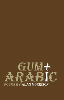 Gum Arabic by Alan Morrison