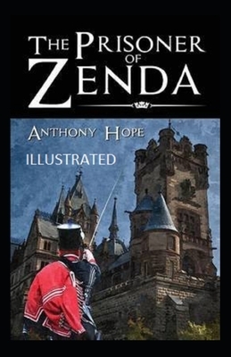 The Prisoner of Zenda ( ILLUSTRATED) by Anthony Hope