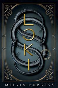 Loki: A novel by Melvin Burgess