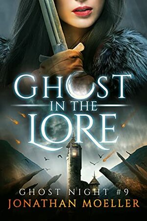 Ghost in the Lore by Jonathan Moeller