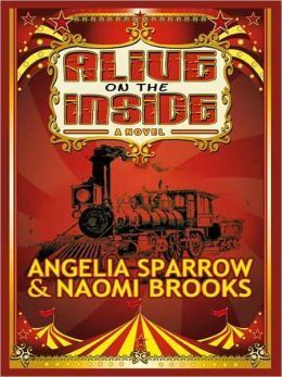 Alive on the Inside by Angelia Sparrow, Naomi Brooks