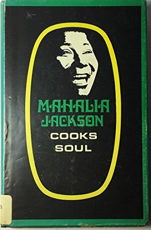 Mahalia Jackson Cooks Soul by Mahalia Jackson