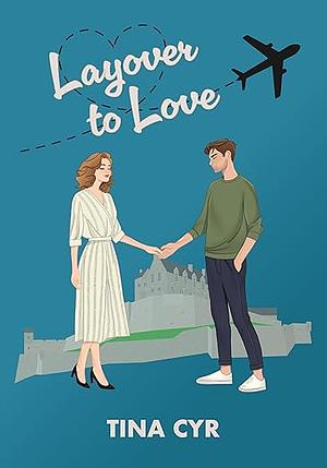 Layover to Love by Tina Cyr