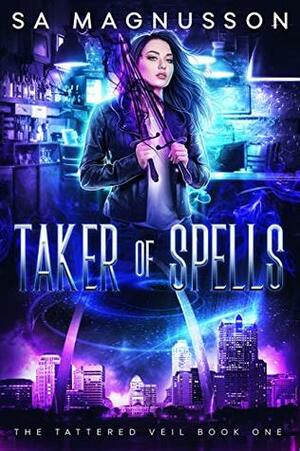 Taker of Spells by S.A. Magnusson