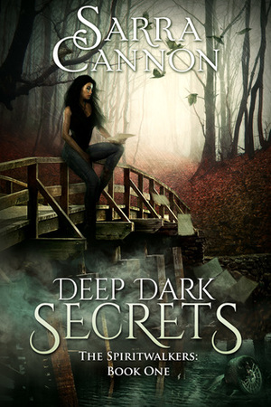 Deep Dark Secrets by Sarra Cannon