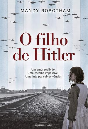 O filho de Hitler by Mandy Robotham, Cynthia Costa