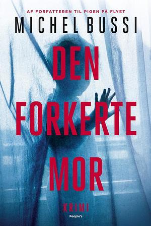 Den forkerte mor by Anders Juel Michelsen, Michel Bussi