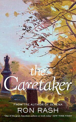 The Caretaker by Ron Rash