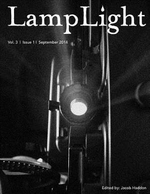 LampLight - Volume 3 Issue 1 by Gary Braunbeck, Sana Rafi, Kelli Owen