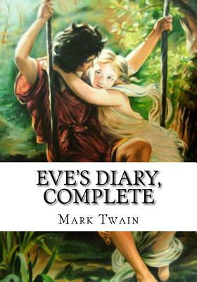 Eve's Diary, Complete by Mark Twain