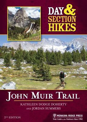 Day & Section Hikes: John Muir Trail by Jordan Summers, Kathleen Dodge Doherty