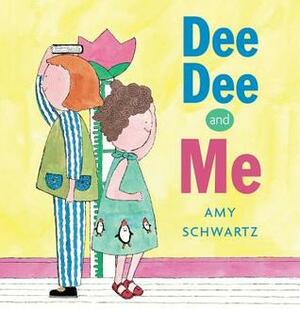 Dee Dee and Me by Amy Schwartz