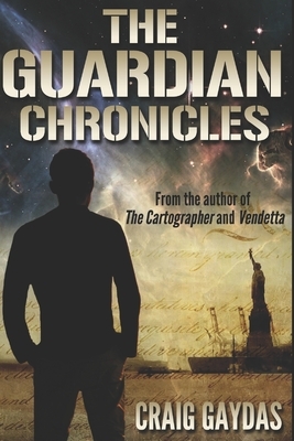 The Guardian Chronicles: Large Print Edition by Craig Gaydas