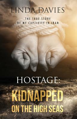 Hostage: Kidnapped on the High Seas by Linda Davies