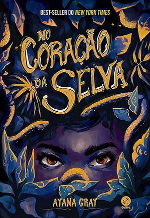 No coração da selva by Ayana Gray