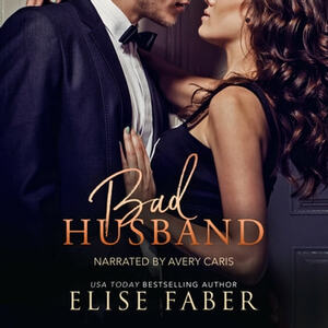 Bad Husband by Elise Faber