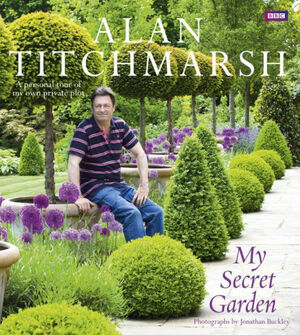 My Secret Garden by Alan Titchmarsh