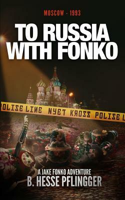 To Russia with Fonko by B. Hesse Pflingger