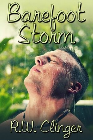 Barefoot Storm by R.W. Clinger
