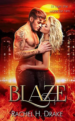Blaze by Rachel H. Drake