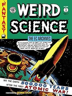 The EC Archives: Weird Science Volume 1 by Al Feldstein, Bill Gaines