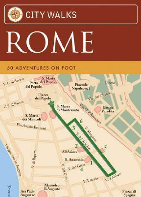 City Walks: Rome: 50 Adventures on Foot by Martha Fay, Bart Wright