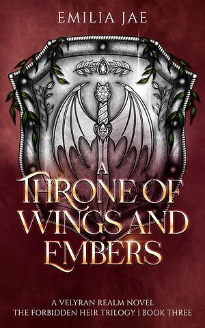 A Throne of Wings and Embers by Emilia Jae