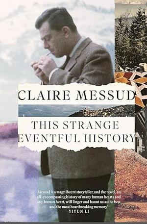 This Strange Eventful History by Claire Messud