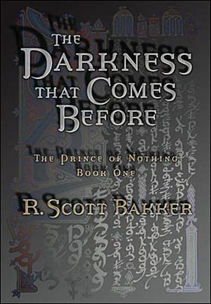 The Darkness That Comes Before by R. Scott Bakker