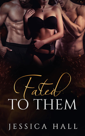 Fated to Them Book 2:  Fighting My Demons by Jessica Hall