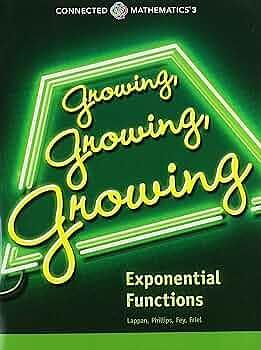 Growing, Growing, Growing: Exponential Functions by Elizabeth Difanis Phillips, James Taylor Fey, Glenda Lappan, Susan N. Friel