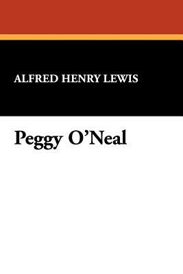 Peggy O'Neal by Alfred Henry Lewis