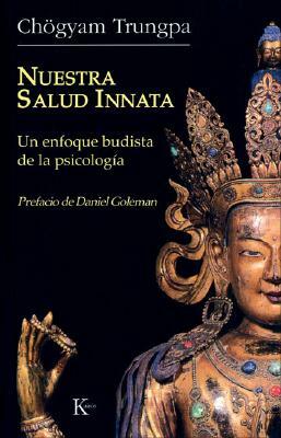 Nuestra Salud Innata: Un Enfoque Budista de la Psicologia by Chögyam Trungpa