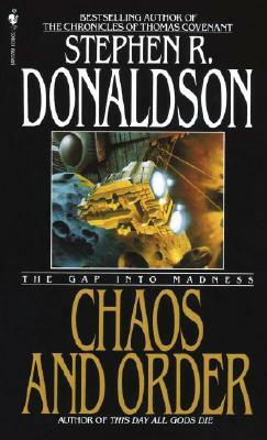 Chaos and Order: The Gap Into Madness by Stephen R. Donaldson