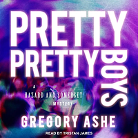 Pretty Pretty Boys by Gregory Ashe