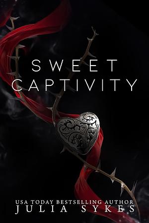 Sweet Captivity: Dual POV by Julia Sykes