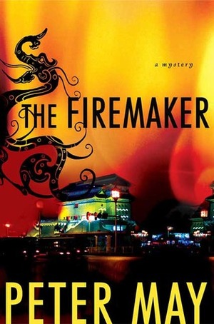 The Fire Maker by Peter May