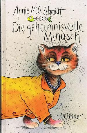 Die geheimnisvolle Minusch by Annie M.G. Schmidt