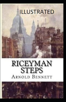 Riceyman Steps Illustrated by Arnold Bennett