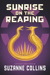 Sunrise On The Reaping by Suzanne Collins