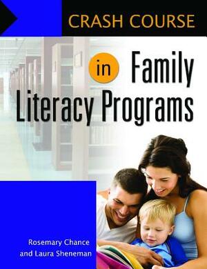 Crash Course in Family Literacy Programs by Rosemary Chance, Laura Sheneman