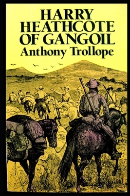 Harry Heathcote of Gangoil Illustrated by Anthony Trollope