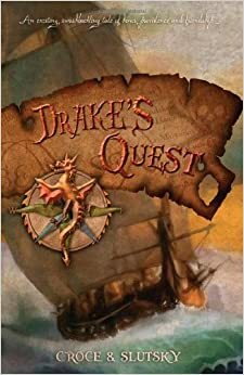 Drake's Quest by Pat Croce, Adam Slutsky