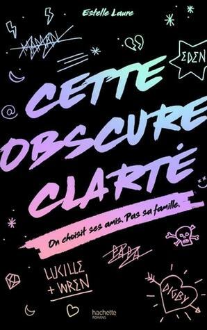 Cette Obscure Clarte by Estelle Laure