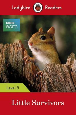 BBC Earth: Little Survivors: Level 5 by Ladybird