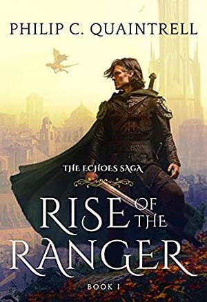 Rise of the Ranger by Philip C. Quaintrell