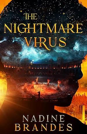 The Nightmare Virus by Nadine Brandes