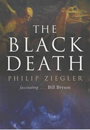 The Black Death by Philip Ziegler