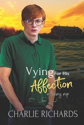 Vying for his Affection by Charlie Richards