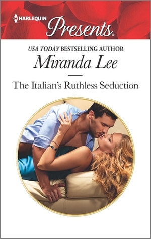 The Italian's Ruthless Seduction by Miranda Lee